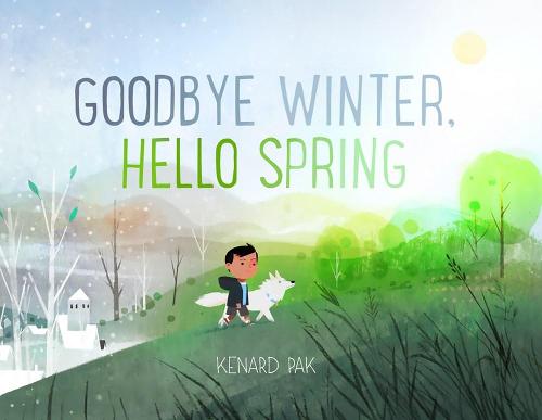 Goodbye Winter, Hello Spring (Hardback)