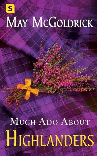 Much Ado about Highlanders - Scottish Relic Trilogy 1 (Paperback)