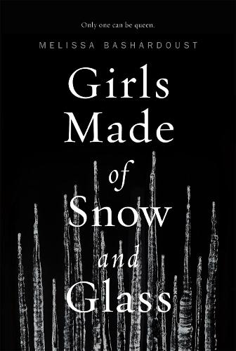 Girls Made of Snow and Glass (Paperback)