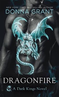 Dragonfire: A Dark Kings Novel - Dark Kings (Paperback)