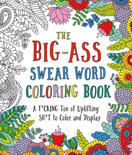 The Big Ass Swear Word Coloring Book By Caitlin Peterson Waterstones