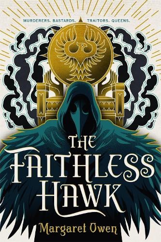 The Faithless Hawk - The Merciful Crow Series (Hardback)