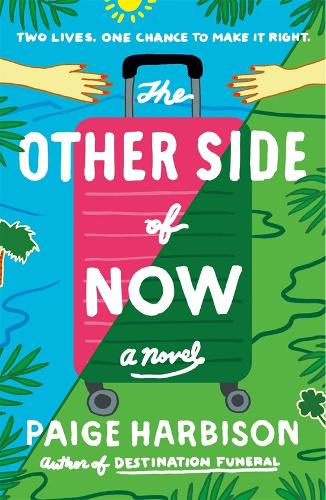 The Other Side of Now by Paige Harbison | Waterstones