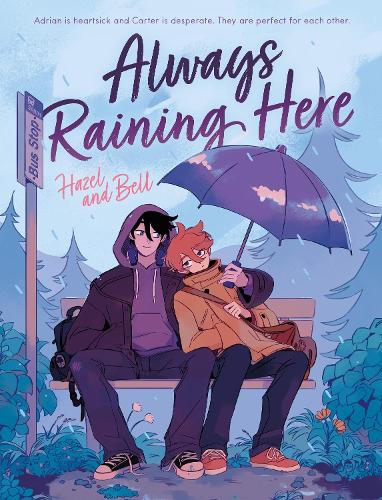 Hazel and Bell Always Raining Here