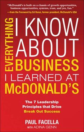 Everything I Know About Business I Learned at McDonalds (Paperback)