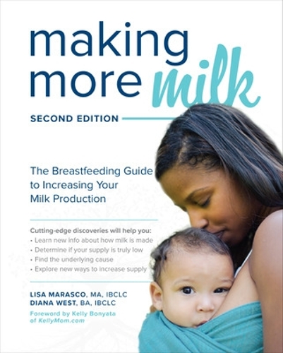 Cover of Making More Milk: The Breastfeeding Guide to Increasing Your Milk Production