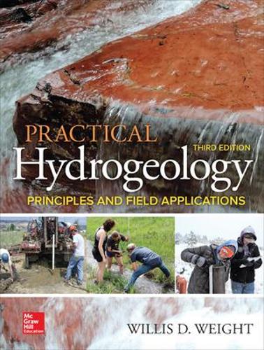 Practical Hydrogeology: Principles and Field Applications, Third Edition (Paperback)