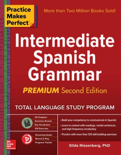 Practice Makes Perfect: Intermediate Spanish Grammar, Premium Second Edition (Paperback)