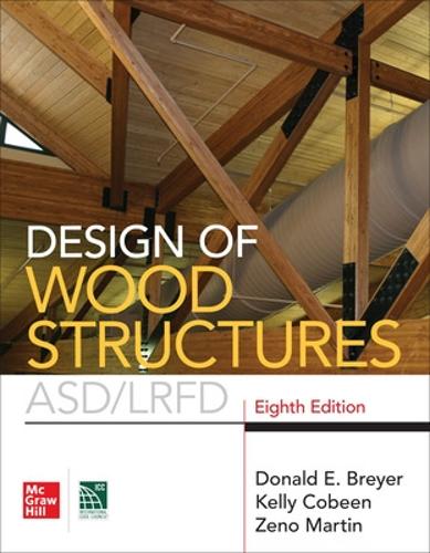 Design of Wood Structures- ASD/LRFD, Eighth Edition (Paperback)