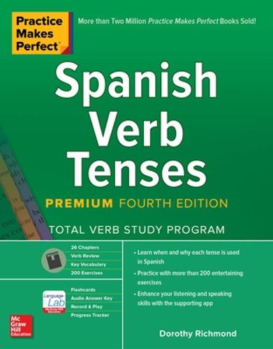Practice Makes Perfect: Spanish Verb Tenses, Premium Fourth Edition (Paperback)