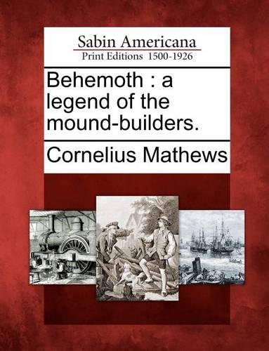 Behemoth: A Legend of the Mound-Builders. (Paperback)