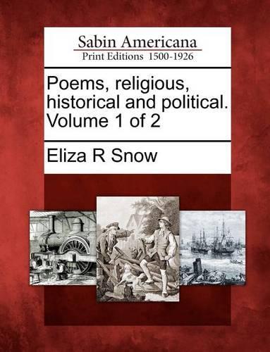 Poems, Religious, Historical and Political. Volume 1 of 2 (Paperback)