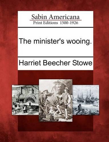 The Minister's Wooing. (Paperback)