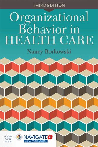 Organizational Behavior In Health Care (Hardback)