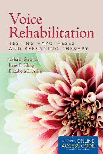 Voice Rehabilitation: Testing Hypotheses And Reframing Therapy (Paperback)