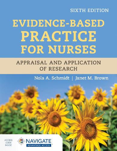 Evidence Based Practice For Nurses Appraisal And Application Of Research By Nola A Schmidt 0960