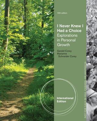 I Never Knew I Had A Choice: Explorations in Personal Growth, International Edition (Paperback)
