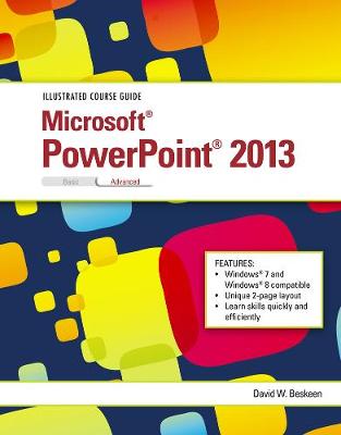 Illustrated Course Guide: Microsoft PowerPoint 2013 Advanced (Spiral bound)