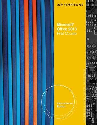 New Perspectives on Microsoft Office 2013 First Course, Enhanced Edition (Paperback)