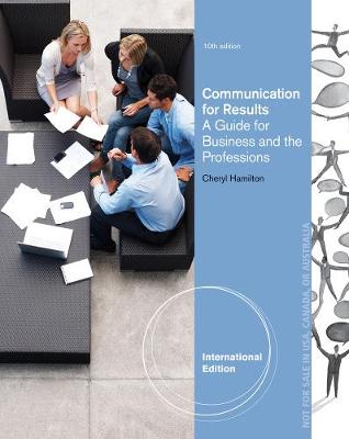 Communicating for Results: A Guide for Business and the Professions, International Edition (Paperback)