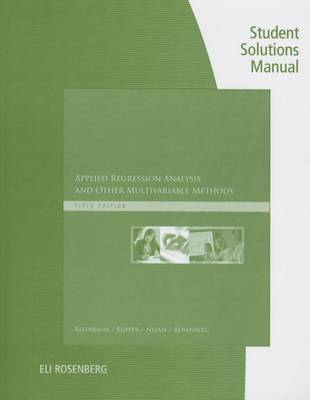 Student Solutions Manual for Kleinbaum's Applied Regression Analysis and Other Multivariable Methods, 5th (Paperback)