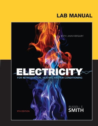 Lab Manual for Smith's Electricity for Refrigeration, Heating, and Air Conditioning, 9th (Paperback)