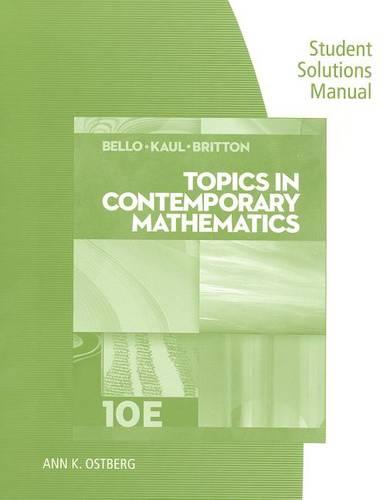 Student Solutions Manual for Bello/Kaul/Britton's Topics in Contemporary Mathematics, 10th (Paperback)