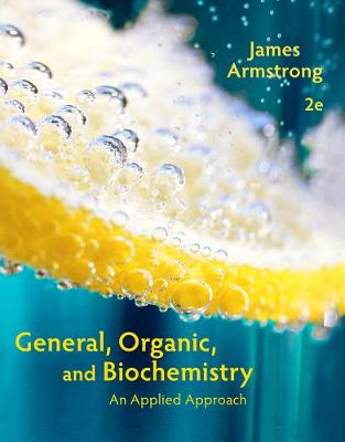 General, Organic, and Biochemistry: An Applied Approach (Hardback)