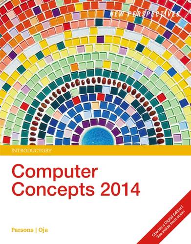 New Perspectives on Computer Concepts 2014, Introductory (with Microsoft Office 2013 Try It! and CourseMate Printed Access Card)