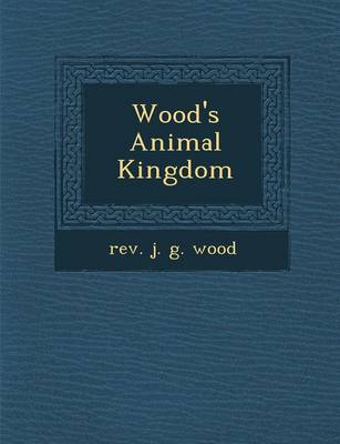 Wood's Animal Kingdom (Paperback)