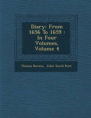 Diary: From 1656 to 1659: In Four Volumes, Volume 4 (Paperback)