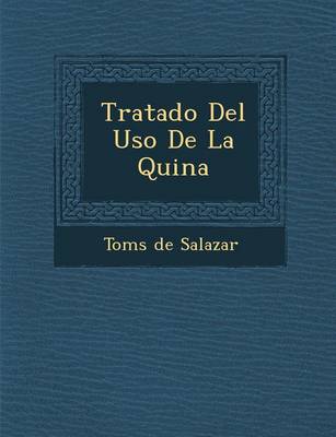 Tratado del USO de La Quina (Paperback)