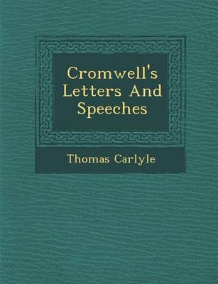 Cromwell's Letters and Speeches (Paperback)