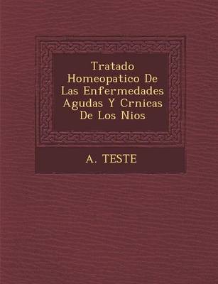 Tratado Homeopatico de Las Enfermedades Agudas y Cr Nicas de Los Ni OS (Paperback)
