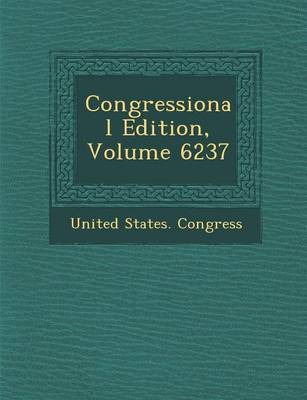 Congressional Edition, Volume 6237 (Paperback)