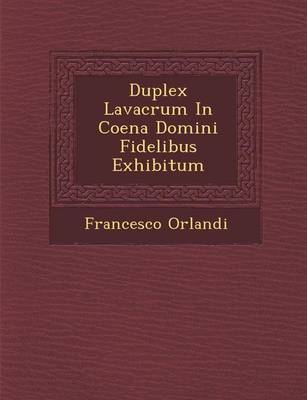 Duplex Lavacrum in Coena Domini Fidelibus Exhibitum (Paperback)