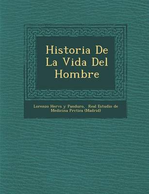 Historia de La Vida del Hombre (Paperback)
