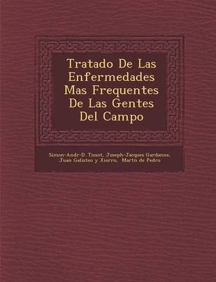 Tratado de Las Enfermedades Mas Frequentes de Las Gentes del Campo (Paperback)