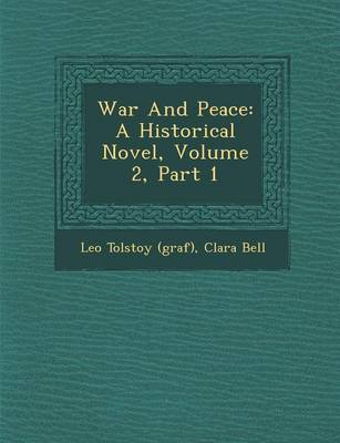 War and Peace: A Historical Novel, Volume 2, Part 1 (Paperback)