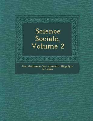Science Sociale, Volume 2 (Paperback)