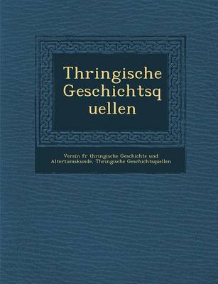 Th Ringische Geschichtsquellen (Paperback)