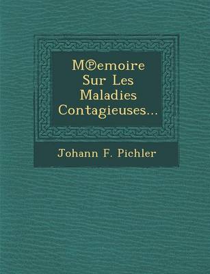 M Emoire Sur Les Maladies Contagieuses... (Paperback)