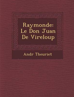 Raymonde: Le Don Juan de Vireloup (Paperback)