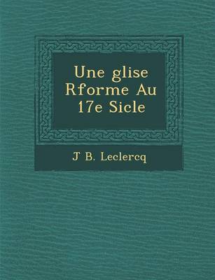 Une Glise R Form E Au 17e Si Cle (Paperback)