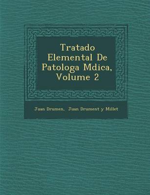 Tratado Elemental de Patolog A M Dica, Volume 2 (Paperback)