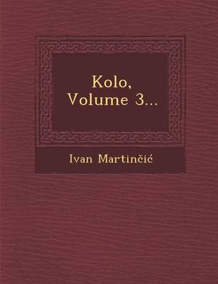 Kolo, Volume 3... (Paperback)