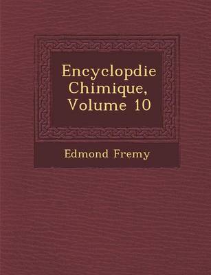 Encyclop Die Chimique, Volume 10 (Paperback)