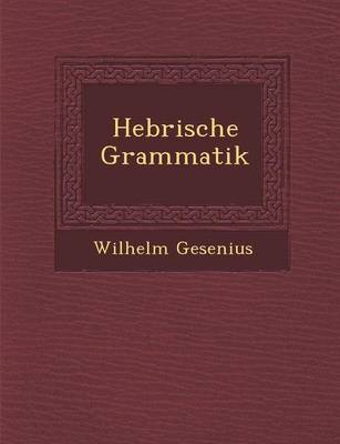 Hebr Ische Grammatik (Paperback)