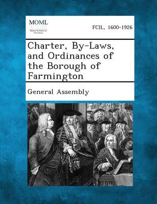Charter, By-Laws, and Ordinances of the Borough of Farmington (Paperback)