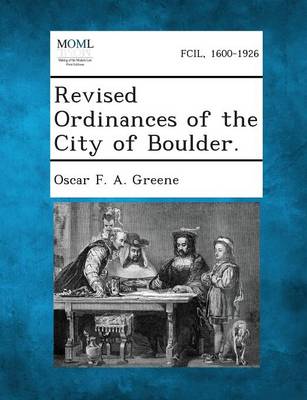 Revised Ordinances of the City of Boulder. (Paperback)